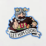 LET HIM COOK! Sticker