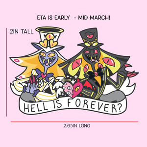 PRE-ORDER LIMITED EDITION Hell is Forever? Enamel Pin